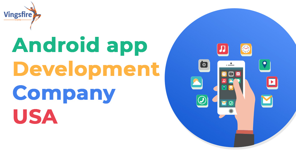 Android App Development Company in USA